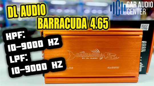 Усилитель DL AUDIO BARRACUDA 4.65 | Развитые фильтры Высокоуровневые входы Обзор Настройка фильтров